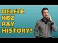 How to Delete KBZ Pay History