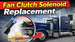 How To Replace Fan Clutch Solenoid Switch Peterbilt 389 Pride And Class Glider With Detroit 60 12.7