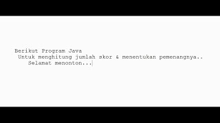 Program Java - Menghitung Jumlah Skor & Menentukan Pemenangnya Net Worth
