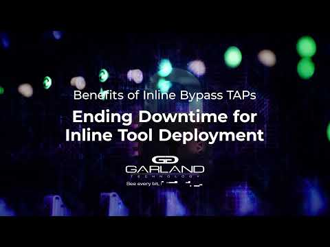 Benefits of Garland Technology Inline Bypass TAPs
