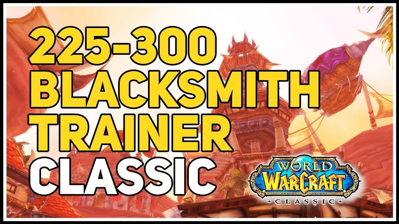 225300 Blacksmith Trainer Booty Bay location WoW Classic YouTube