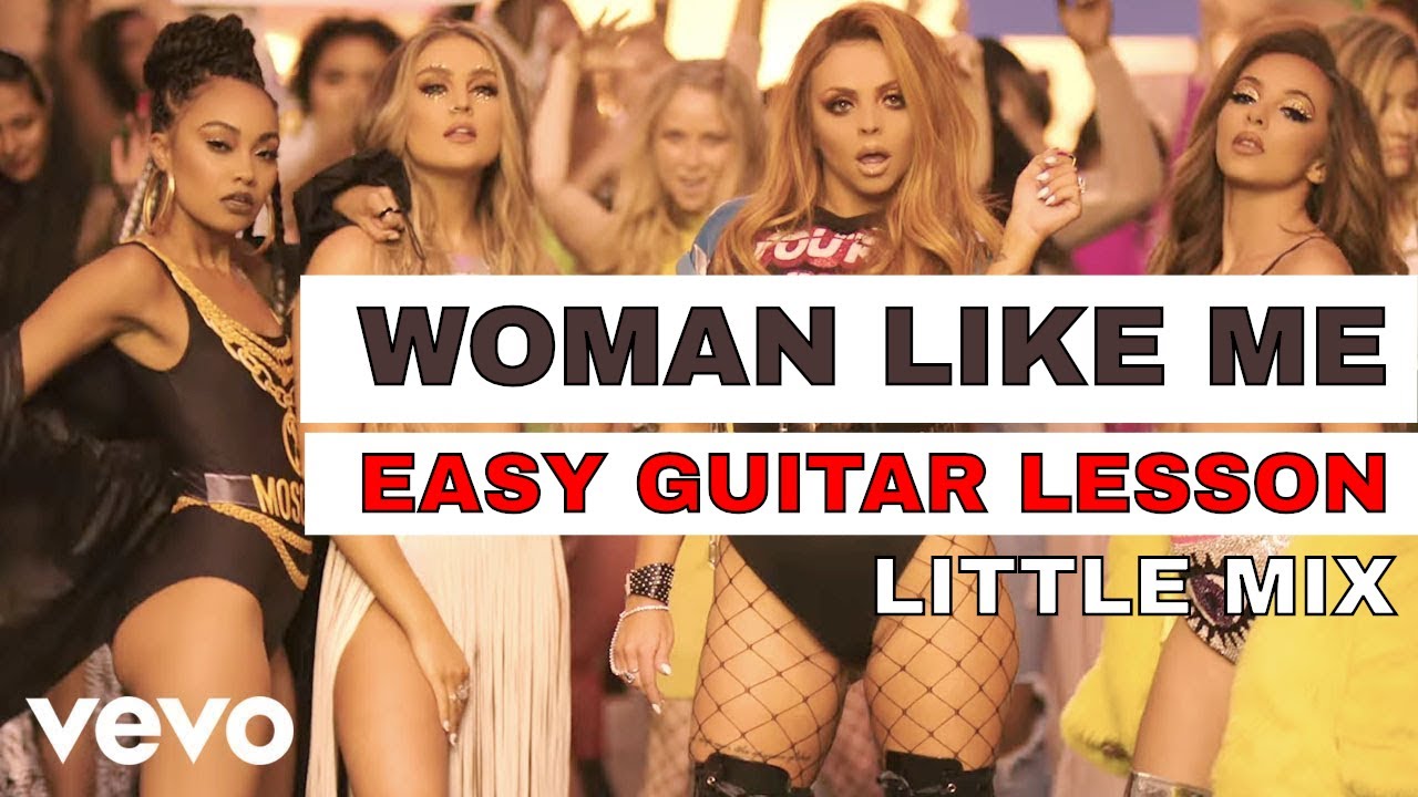 Woman Like Me Guitar Tutorial // Little Mix Guitar Tutorial // How To Play // Guitar Lesson
