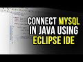 How to Connect MySQL Database in Java Using Eclipse IDE | MySQL JDBC Connection in Eclipse (2025)