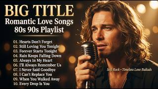 Timeless Love Songs 80's 90's | Soft Rock Ballads 💖 Beautiful Memories