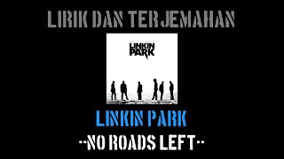 No Roads Left - Linkin Park (lirik terjemahan)