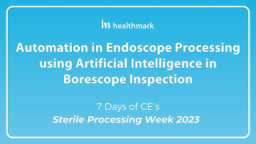 Automation in Endoscope Processing using Artificial Intelligence in Borescope Inspection