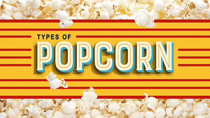 Types of Popcorn