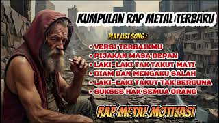 Kumpulan Rap Metal Motivasi Terbaru 2025  Bangkit Lawan Menang 