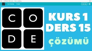 CODE.ORG KURS 1 DERS 15 CEVAPLARI