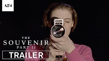 The Souvenir Part II | Official Trailer HD | A24