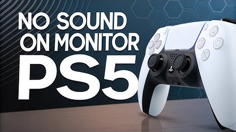 How to fix No Sound on Monitor PS5