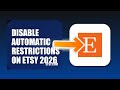 How To Disable Automatic Restrictions On Etsy 2026 (FULL TUTORIAL)