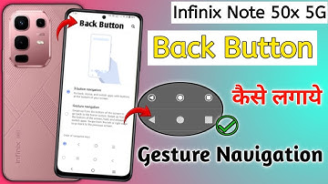 Infinix note 50x back button change /Infinix note 50x back button kaise lagaye / navigation button