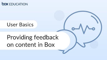 Box Training for Beginners: Providing feedback on content in Box