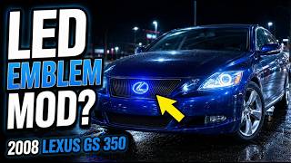 I Installed a Glowing Lexus Emblem… Now My GS 350 Looks Illegal