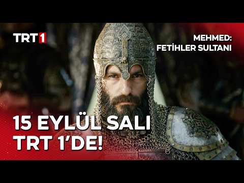 Mehmed: Fetihler Sultanı Yeni Sezonuyla 15 Eylül Salı 20.00’de TRT 1'de! @mehmedfetihlersultani
