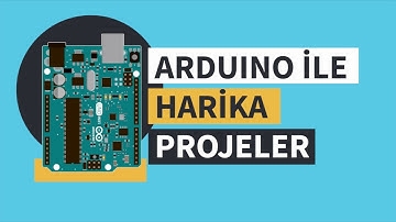 Arduino ile Harika Projeler Yap! Şimdi Başla