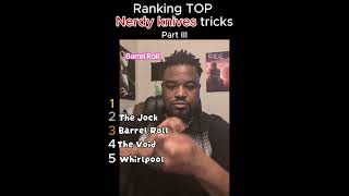 Ranking TOP Nerdy knives tricks part III