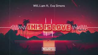 will.i.am - This Is Love ft. Eva Simons ⚡(Nowateq 'Refresh' Remix)☢️