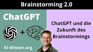Brainstorming 2.0 - Mit Chatgpt Neue Ideen Entwickeln Mit Nur Einem Satz
