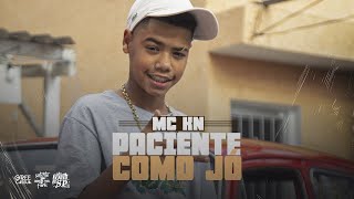 MC KN - Paciente Como Jó (DJ MK Autêntico)