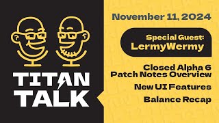 Titan Talk! Hosted by Isiah and Killgoon // November 11th feat. LermyWermy