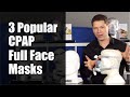 3 popular cpap full face masks