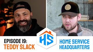 Ep 19: How Teddy Slack Built — and Rebuilt — Six Service Businesses