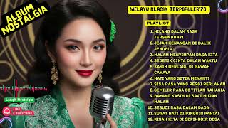 Download Lagu 💔HILANG DALAM RASA TERSEMBUNYI ! 🎵 BEST HITS MELAYU KLASIK 70-AN MP3