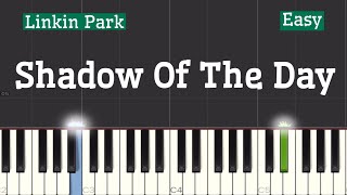 Linkin Park - Shadow Of The Day Piano Tutorial | Easy