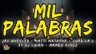 Mil Palabras - Jay wheeler, Natti Natasha, Luar La L, Letras / Lyrics!
