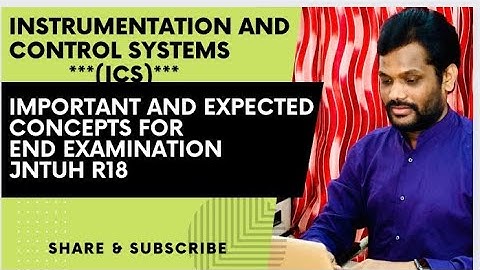 INSTRUMENTATION AND CONTROL SYSTEMS (ICS) IMPORTANT CONCEPTS AND QUESTIONS JNTUH R18/R16
