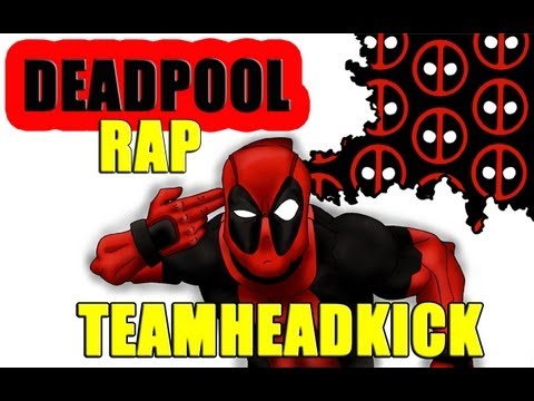 DEADPOOL RAP | TEAMHEADKICK (Lyrics)