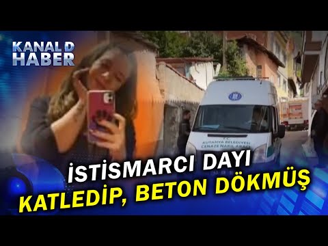 Önce İstismar Etmiş... 19 Yaşındaki Nagihan'ı Dayısı Öldürüp Üzerine Beton Dökmüş!