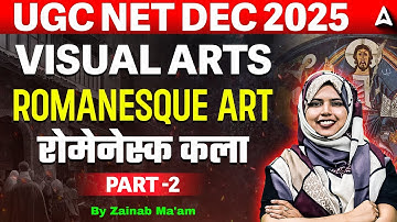 UGC NET Visual Art | UGC NET Visual Art | Romanesque Art By Zainab Mam