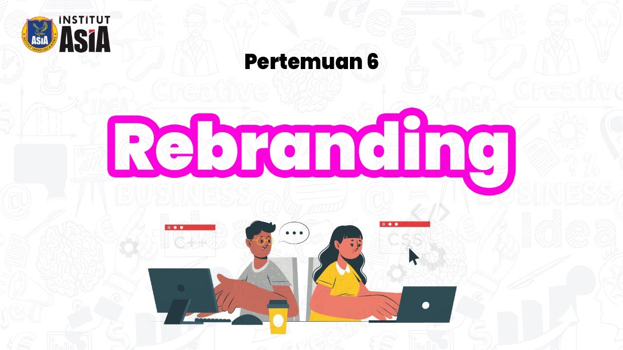 Rebranding - Pertemuan 6 - YouTube