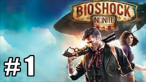Bioshock Infinite Playthrough Part: 1 CITY IN THE SKY!