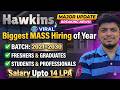 😱Hawkins Biggest MASS Hiring of Year | Salary Upto 14 LPA | Off-Campus Drive 2021-2030 BATCH