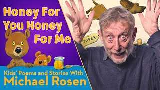 Honey For You Honey For Me | Nursery Rhymes | Kids' Poems And Stories With Michael Rosen