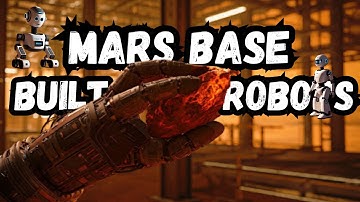 Mars Base: Built By Robots! 🤖