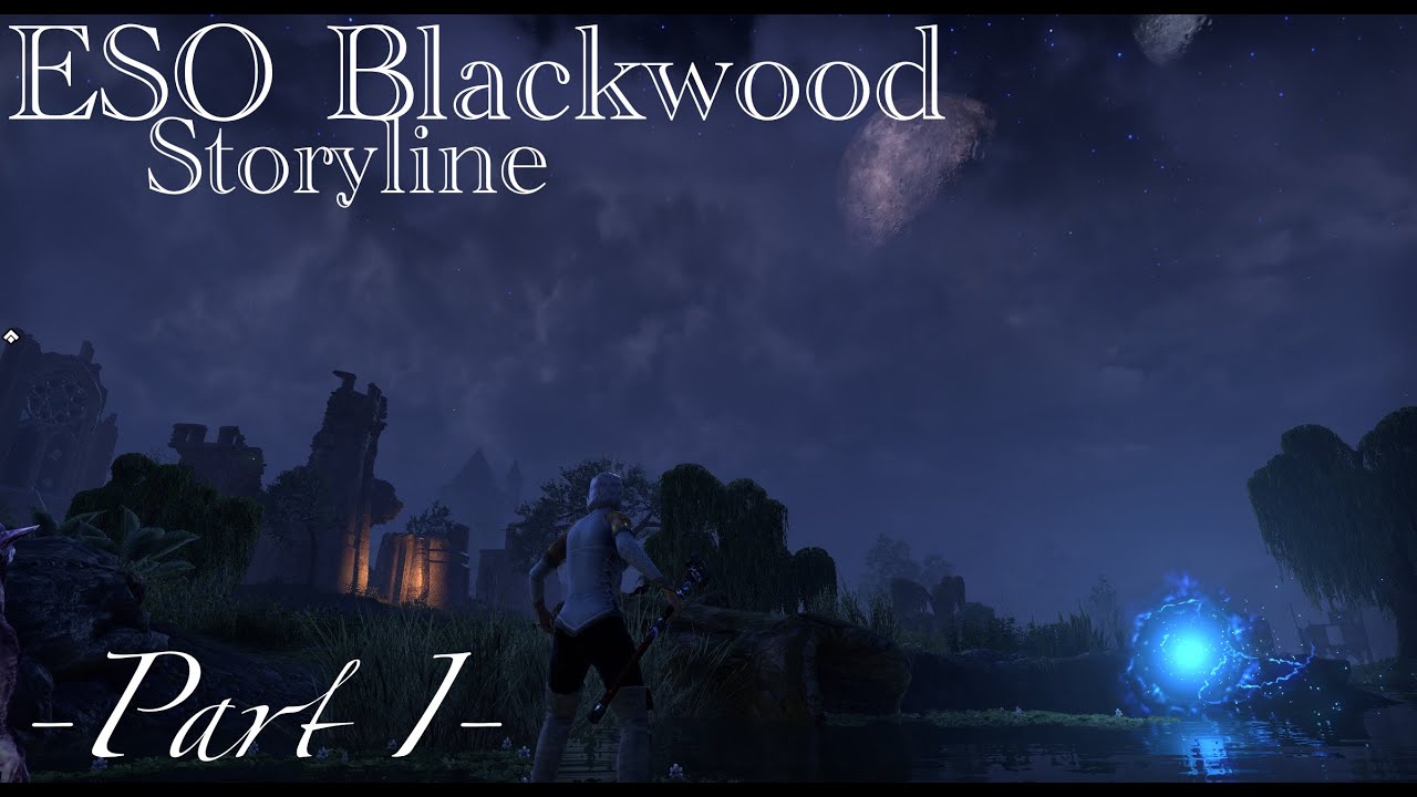 ESO Blackwood Story Quests! Part I (No Commentary) YouTube