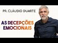 Pastor Cláudio Duarte - AS DECEPÇÕES EMOCIONAIS | Palavras de Fé