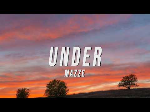 Mazze - UNDER (Letra/Lyrics)