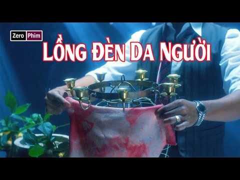 Video Thuật Mao Sơn Lấy Da Người Làm Lồng Đèn Trung... - youtube