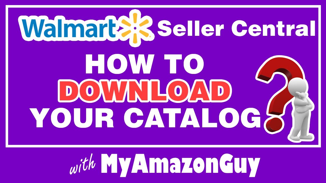 Walmart Seller Central How To Download Your Catalog YouTube