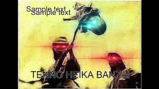 TENNO HEIKA BANZAI EARRAPE