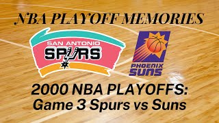 NBA Playoff Memories: 2000 Game 3 Spurs vs Suns