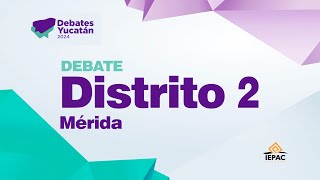 Debate Distrito 2 Mérida