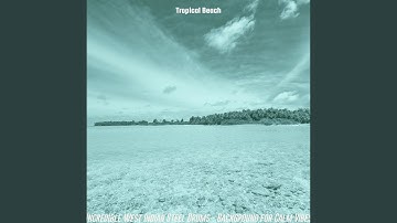 Paradise Like Moods for Calm Vibes