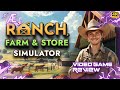 Ranch Farm and Store Simulator | Video Game Review